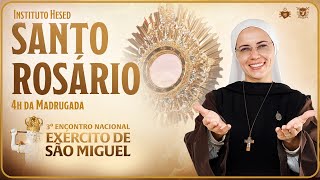 Santo Rosário da Madrugada | Instituto Hesed | Encontro Nacional Exército de São Miguel | 25/01