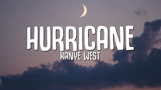 Kanye West - Hurricane (Lyrics) ft. The Weeknd & Lil Baby