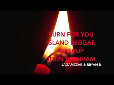 BURN FOR YOU  - John Farnham ISLAND REGGAE REMIX 2020