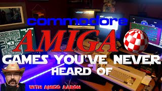 More Amiga Games You've NEVER Played with Amigo Aaron