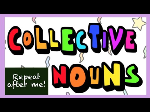 Collective nouns [children’s song!]