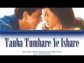 Tauba Tumhare : Chalte Chalte full song with lyrics in hindi, english and romanised.