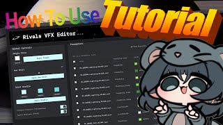 Rivals VFX Editor - Usage Tutorial (cutely explained by Rat)