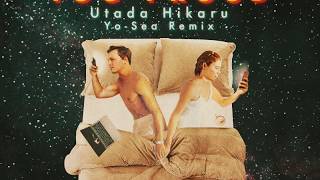 Utada Hikaru  - Too Proud (Remix)  feat. Yo-Sea