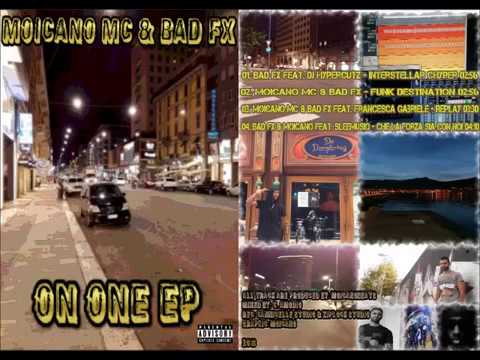 Moicano Mc & Bad Fx - On One EP (Full EP 2016)