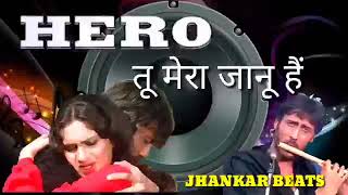 Download lagu Tu Mera Jaanu Hai Jhankar Beats Remix | Hero Movie Evergreen old songs mp3 Download lagu Tu Mera Jaanu Hai Jhankar Beats Remix | Hero Movie Evergreen old songs mp3