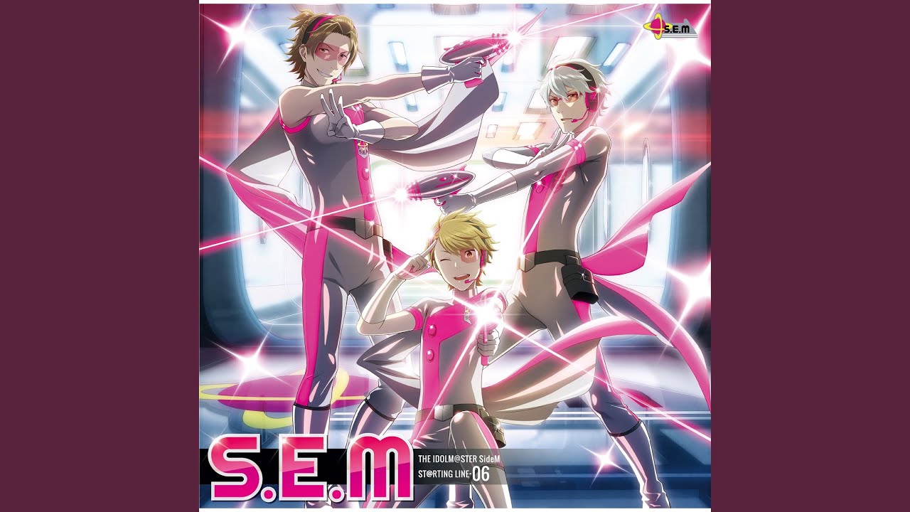 【Study Equal Magic!】 S.E.M [硲道夫・舞田類・山下次郎] 『THE IDOLM@STER SideM ST@RTING LINE-06 S.E.M』 