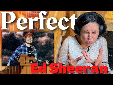 Ed Sheeran - Perfect  | A Classical Musician’s FIRST Listen and Reaction