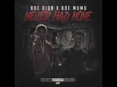 BOE Dion ft BOE Mumu -Never Had None (Official Audio)