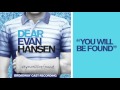 "You Will Be Found" from the DEAR EVAN HANSEN Original Broadway Cast Recording