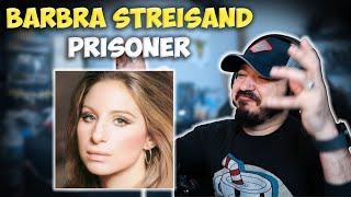 BARBRA STREISAND - Prisoner | FIRST TIME REACTION