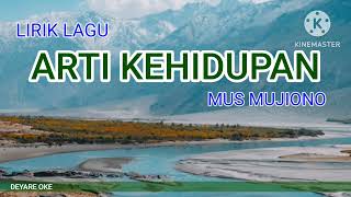 Download lagu ARTI KEHIDUPAN LIRIK - MUS MUJIONO mp3 Download lagu ARTI KEHIDUPAN LIRIK - MUS MUJIONO mp3