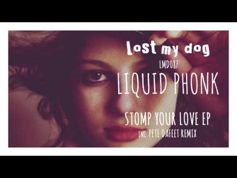 Liquid Phonk - Stomp Your Love