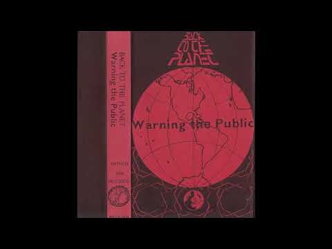 Back To The Planet - Warning the Public (