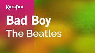 Bad Boy - The Beatles | Karaoke Version | KaraFun