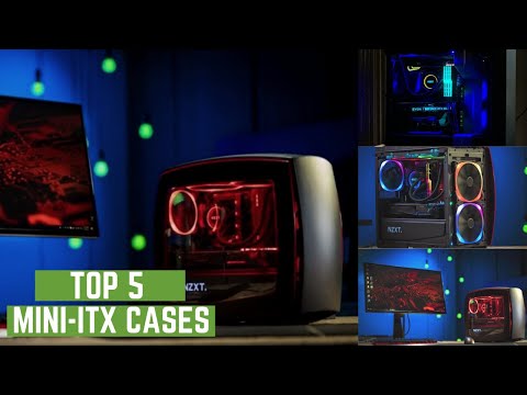 5 Best Mini ITX Cases You Can Buy In 2021