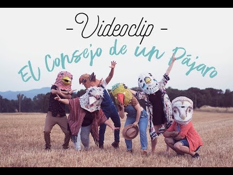 EL CONSEJO DE UN PÁJARO | PapelMache (Videoclip Oficial)