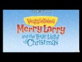 Opening To Veggietales Merry Larry And The True Light Of Christmas 2013 DVD