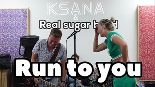 Roxette - Run to you Ksana &amp; REALSUGARBAND