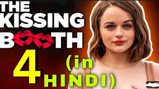 THE KISSING BOOTH 4 (HINDI)  | Release Date Confirmed recently | #thekissingbooth3 #thekissingbooth.
