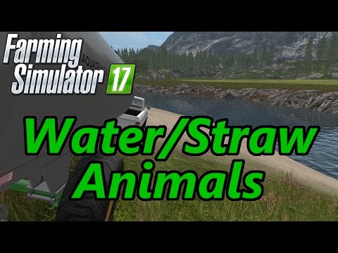 Farming Simulator 17 Tutorial | Water & Straw for Animals