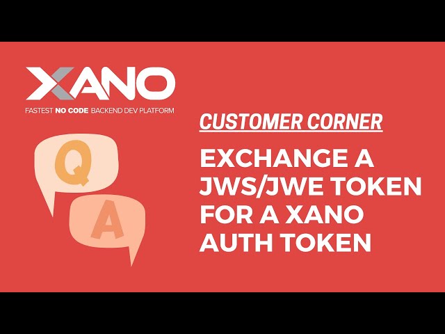 Exchange a JWS/JWE Token for a Xano Auth Token