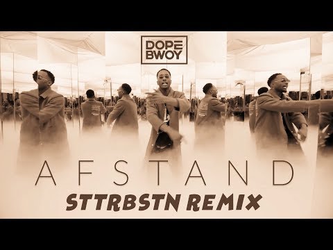 Dopebwoy - Afstand (STTRBSTN Remix)