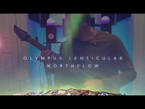 OLYMPUS LENTICULAR - Northflow (Guitar Playthrough)