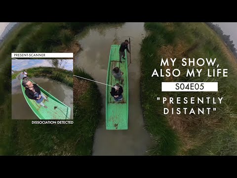 “My Show, Also My Life” is “Presently Distant” - S04E05