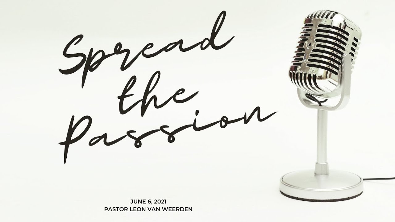 2021-06-06 Spread the Passion