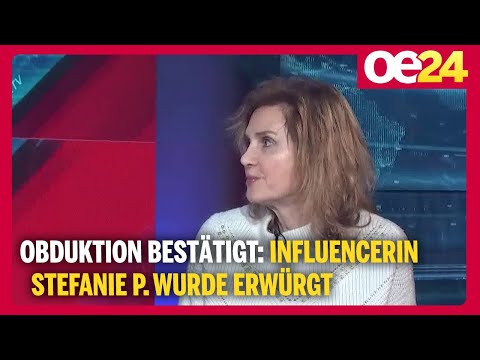 Obduktion bestätigt: Influencerin Stefanie P. wurde erwürgt | Astrid Wagner