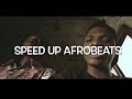 Ojuelegba - Wizkid (Speed Up Afrobeats)