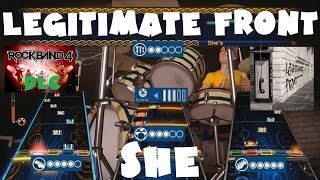 Legitimate Front - She - Rock Band 4 DLC Expert Full Band (July 18th, 2017)