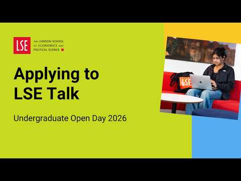 LSE Undergraduate Open Day July 2026 - Applying to LSE Talk