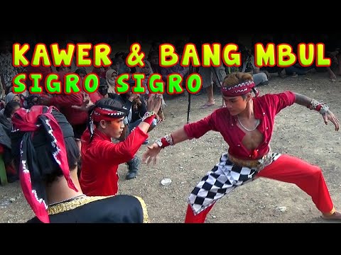 SIGRO SIGRO EBEG CAKILAN GLANGSARAN | KAWER DAN BANG MBUL
