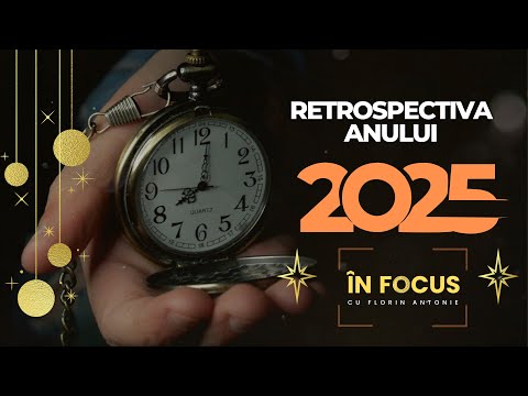 În Focus cu Florin Antonie | Retrospectiva anului 2025