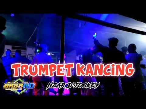 TRUMPET_KANCING_( Nzar D'jockey ) REMIX 2024🔥