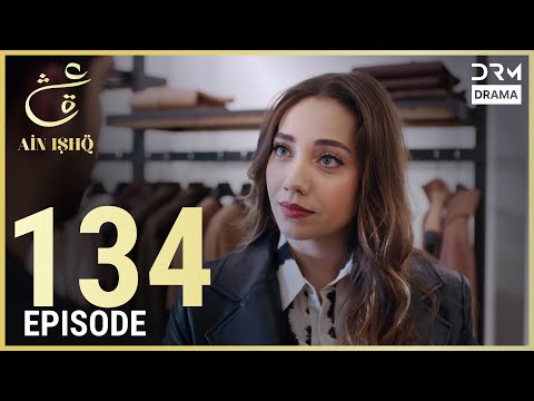 Turkish Drama in Urdu | Ain Ishq | Episode 134 | One Love | UD1O