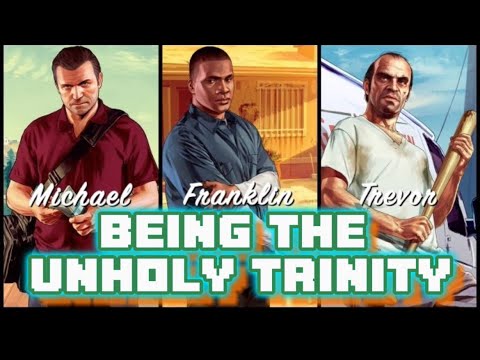 Michael, Franklin, and Trevor: The Unholy Trinity for about an hour