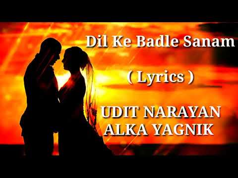 Dil Ke Badle Sanam | FULL LYRICS | Udit Narayan | Alka Yagnik | Kyun Ki | Love Song | End Muzic