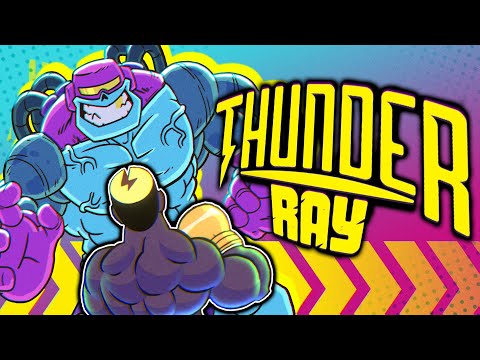 An insane intergalactic PUNCH OUT! - Thunder Ray