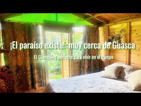 ¡El paraíso existe!: muy cerca de Guasca-Cundinamarca. Ven te lo cuento.