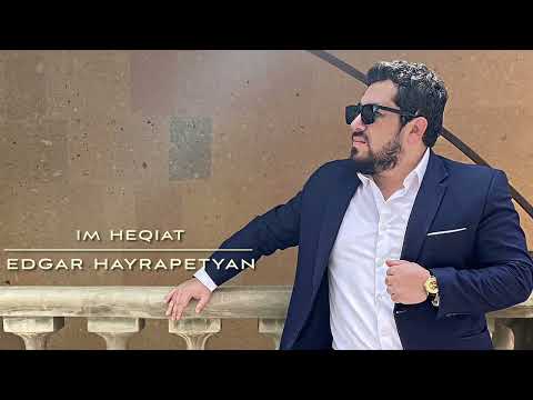 Edgar Hayrapetyan-Im Heqiat - New 2022 Cover Suren Davtyan