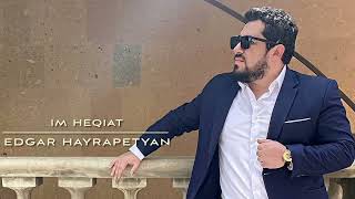 Edgar Hayrapetyan - Im Heqiat (2022)