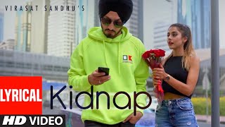 Virasat Sandhu: Kidnap (Full Lyrical Song) Sukh Brar | Jaggi Jaurkian | Latest Punjabi Songs 2020