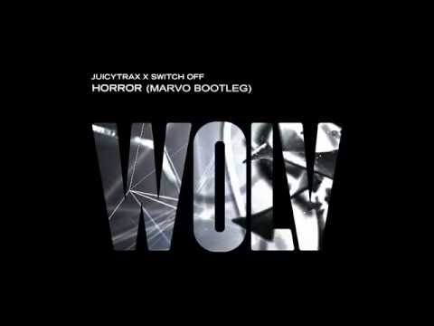Juicytrax x Switch Off - Horror (Marvo Bootleg)