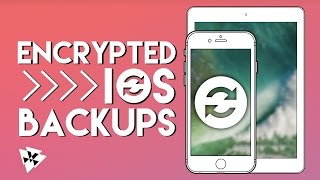 Encrypted iOS Backups (How To) | iOS Tips