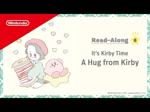 It's Kirby Time, Read-Along #6: A Hug from Kirby | @playnintendo ​