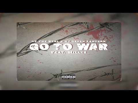 OT The Real x DJ Green Lantern Ft. Millyz - Go To War (New Official Audio) (Broken Glass LP)