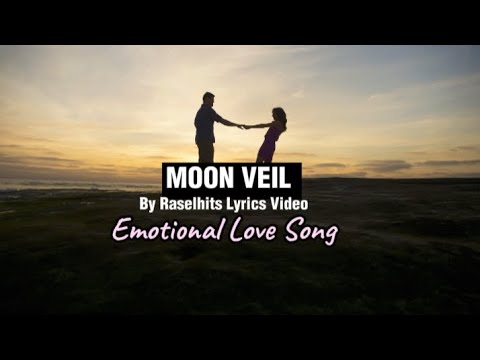 Moon Veil by Raselhits all time favorite Emotional Love song lyrics video 